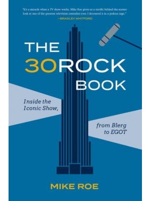 The 30 Rock Book Inside the Iconic Show, from Blerg to EGOT