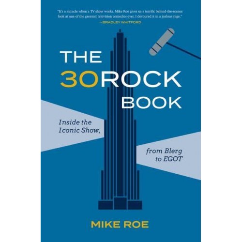 The 30 Rock Book Inside the Iconic Show, from Blerg to EGOT