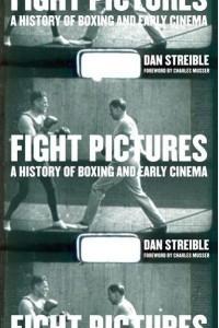 Fight Pictures A History of Boxing and Early Cinema