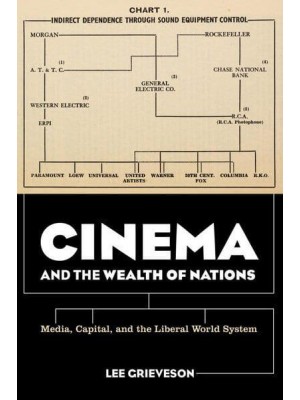 Cinema and the Wealth of Nations Media, Capital, and the Liberal World System