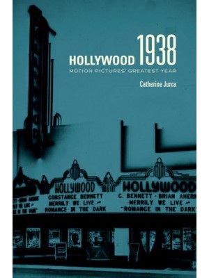 Hollywood 1938 Motion Pictures' Greatest Year