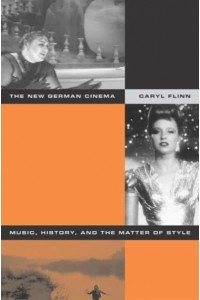 The New German Cinema Music, History, and the Matter of Style