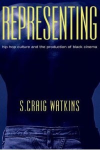 Representing Hip Hop Culture and the Production of Black Cinema