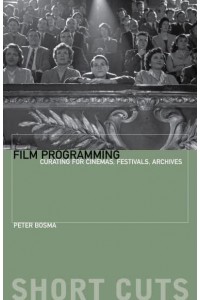 Film Programming Curating for Cinemas, Festivals, Archives - Short Cuts