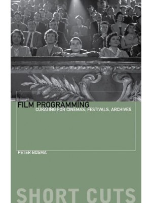 Film Programming Curating for Cinemas, Festivals, Archives - Short Cuts