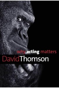 Why Acting Matters - Why X Matters Series
