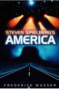 Spielberg's America - America Through the Lens