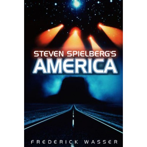 Spielberg's America - America Through the Lens