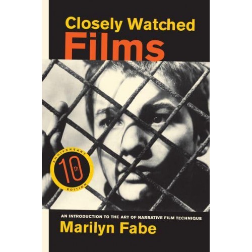 Closely Watched Films An Introduction to the Art of Narrative Film Technique