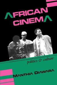African Cinema Politics and Culture