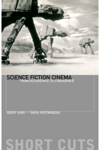 Science Fiction Cinema From Outerspace to Cyberspace - Short Cuts