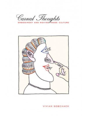 Carnal Thoughts Embodiment and Moving Image Culture