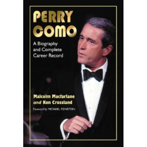 Perry Como A Biography and Complete Career Record