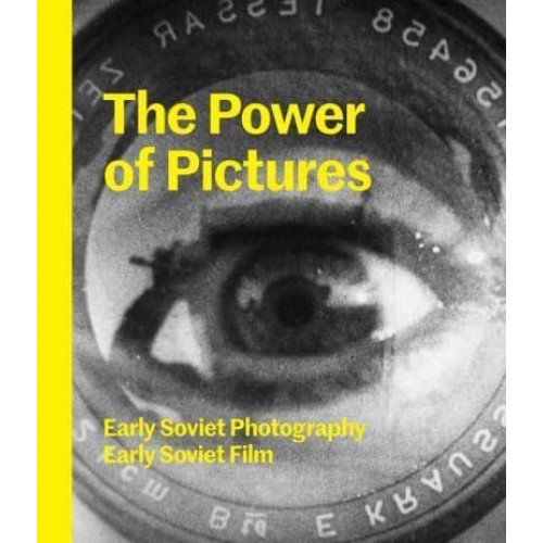 The Power of Pictures Early Soviet Photography, Early Soviet Film