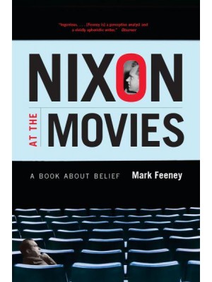 Nixon at the Movies A Book About Belief