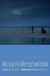 The Essay Film After Fact and Fiction - Film and Culture