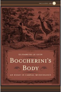 Boccherini's Body An Essay in Carnal Musicology