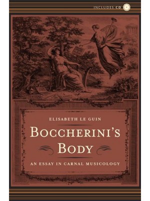 Boccherini's Body An Essay in Carnal Musicology