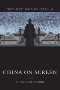 China on Screen Cinema and Nation - Film and Culture