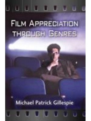Film Appreciation Through Genres