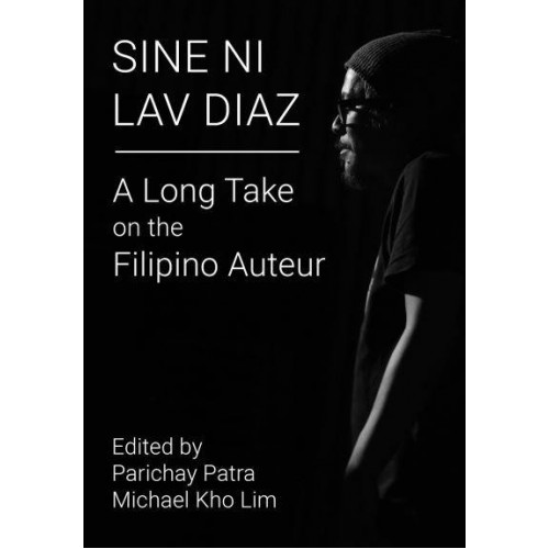 Sine Ni Lav Diaz A Long Take on the Filipino Auteur