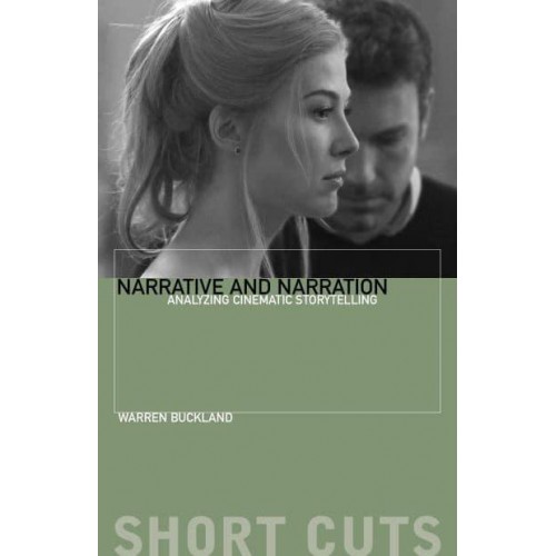 Narrative and Narration Analyzing Cinematic Storytelling - Short Cuts