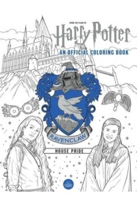 Harry Potter: Ravenclaw House Pride: The Official Coloring Book (Gifts Books for Harry Potter Fans, Adult Coloring Books) - Harry Potter