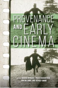 Provenance and Early Cinema - Early Cinema in Review