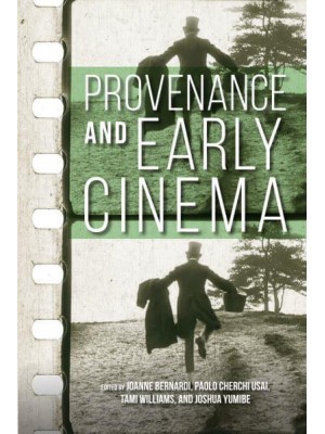 Provenance and Early Cinema - Early Cinema in Review