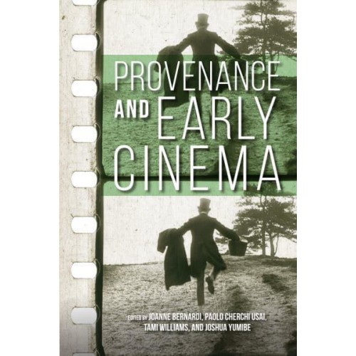Provenance and Early Cinema - Early Cinema in Review