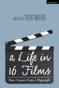 A Life in 16 Films How Cinema Made a Playwright