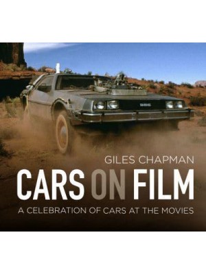 Cars On Film A Celebration of Cars at the Movies