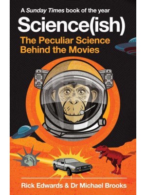 Science(ish) The Peculiar Science Behind the Movies