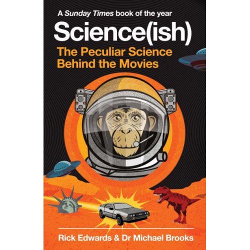 Science(ish) The Peculiar Science Behind the Movies