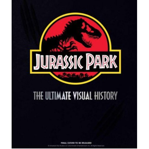 Jurassic Park The Ultimate Visual History