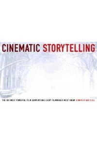 Cinematic Storytelling The 100 Most Powerful Film Conventions Every Filmmaker Must Know