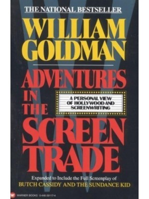 Adventures in the Screen Trade A Personal View of Hollywood and Screenwriting