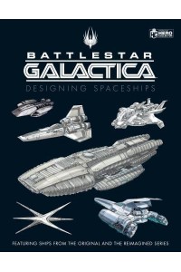 Battlestar Galactica Designing Spaceships