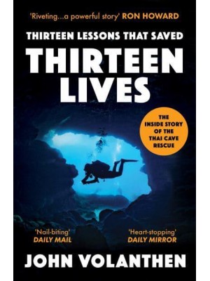 Thirteen Lessons That Saved Thirteen Lives The Thai Cave Rescue