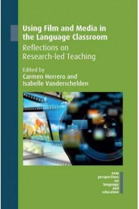Using Film and Media in the Language Classroom Reflections on Research-Led Teaching - New Perspectives on Language and Education