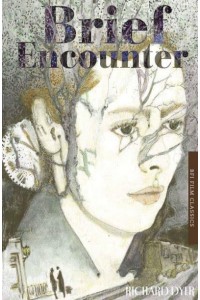 Brief Encounter - BFI Film Classics