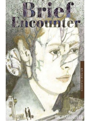 Brief Encounter - BFI Film Classics