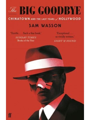 The Big Goodbye Chinatown and the Last Years of Hollywood