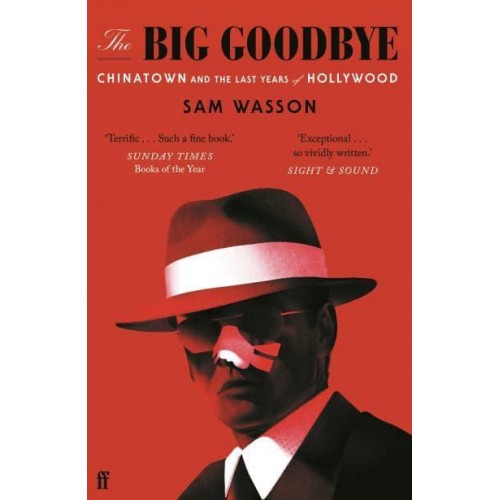 The Big Goodbye Chinatown and the Last Years of Hollywood