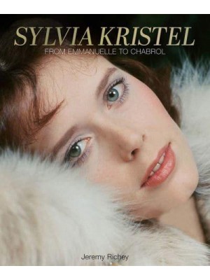 Sylvia Kristel From Emmanuelle to Chabrol