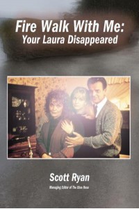 Fire Walk With Me Your Laura Disappeared