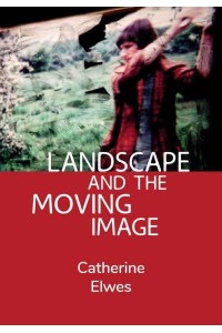 Landscape and the Moving Image