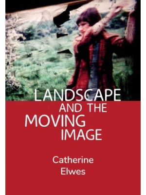 Landscape and the Moving Image