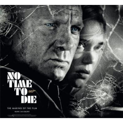 No Time to Die The Making of the Film