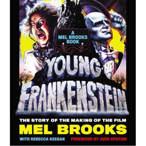 Young Frankenstein The Story of the Making of the Film